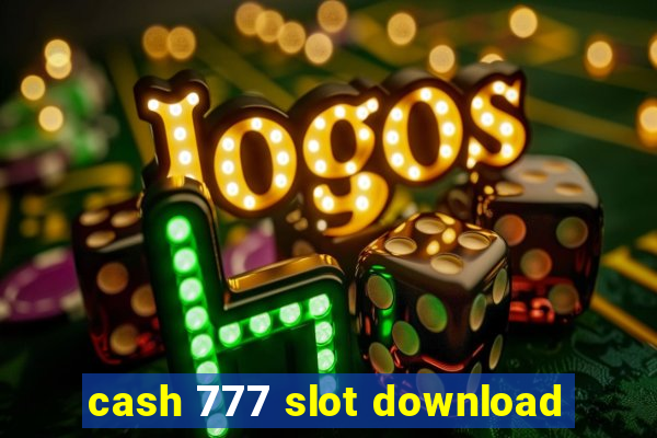 cash 777 slot download