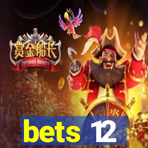 bets 12