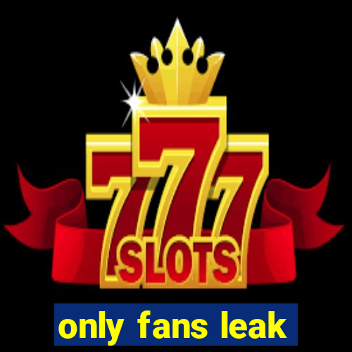 only fans leak