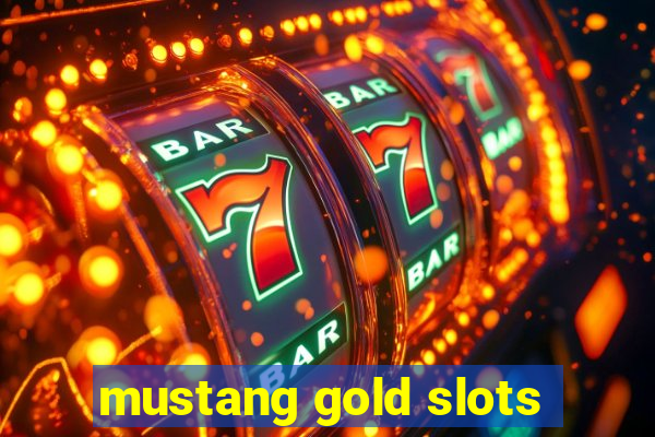 mustang gold slots