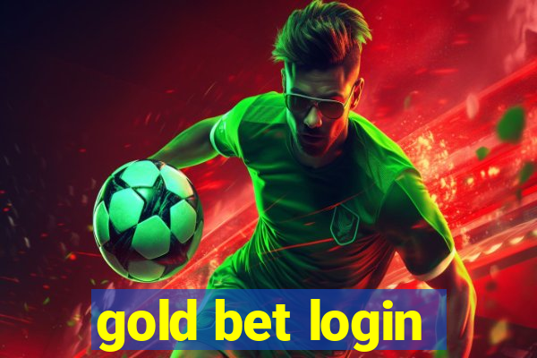 gold bet login