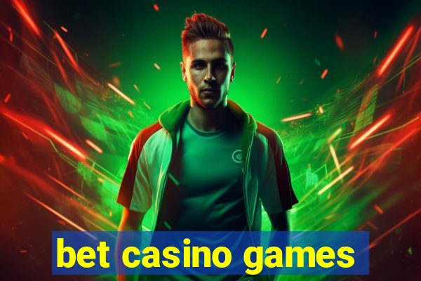 bet casino games