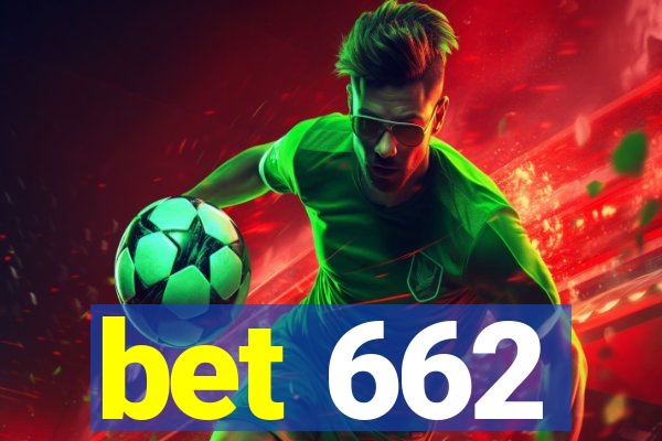 bet 662