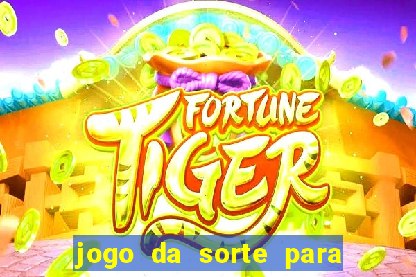 jogo da sorte para ganhar dinheiro