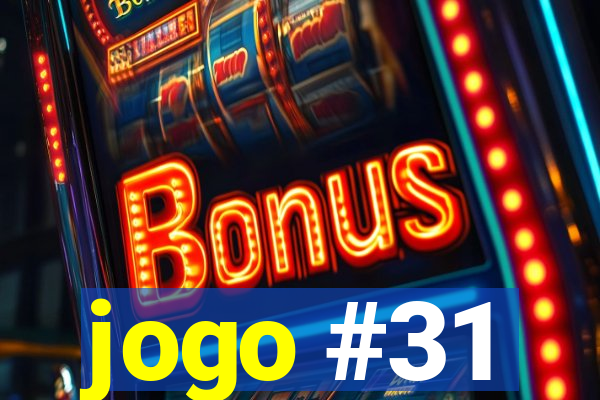 jogo #31