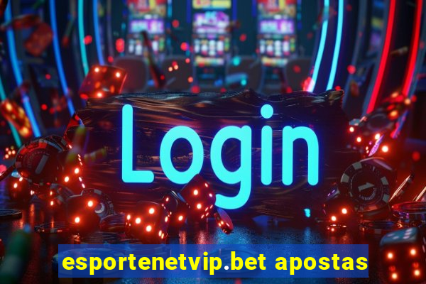 esportenetvip.bet apostas