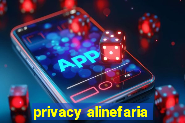 privacy alinefaria