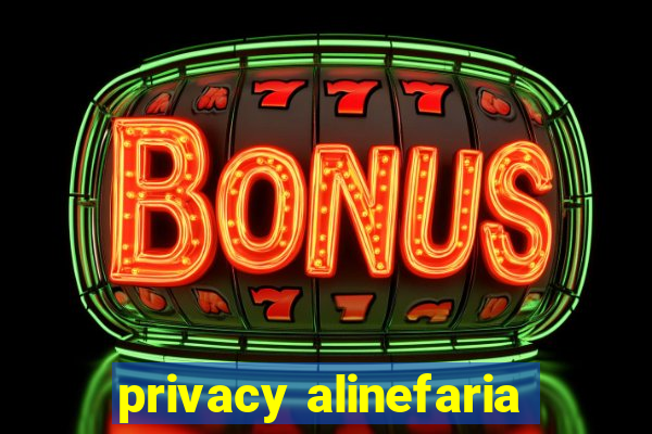 privacy alinefaria