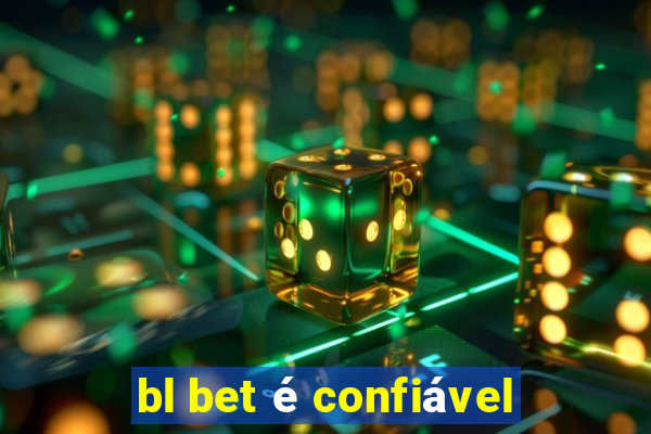 bl bet é confiável