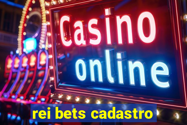 rei bets cadastro