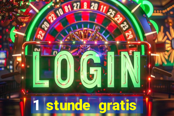 1 stunde gratis spielen casino