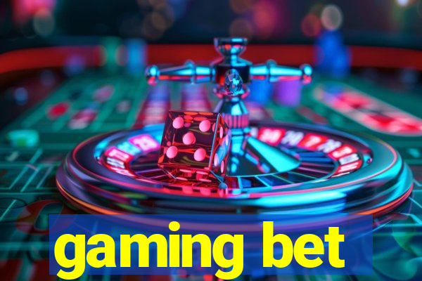 gaming bet