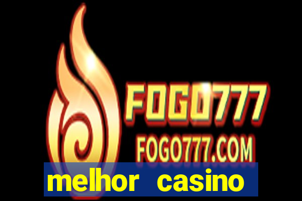 melhor casino online 2023