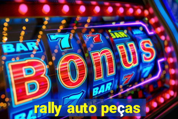 rally auto peças