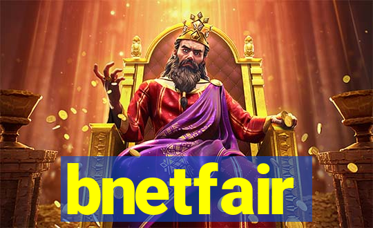 bnetfair