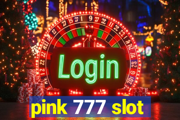 pink 777 slot