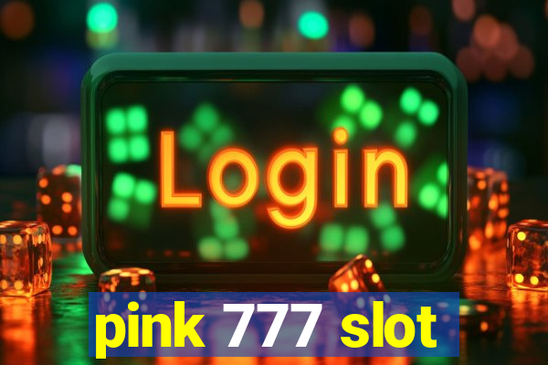 pink 777 slot