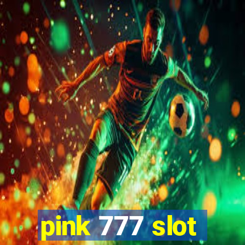 pink 777 slot