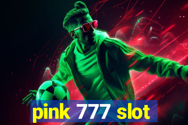 pink 777 slot