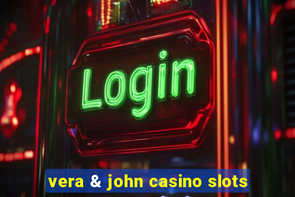 vera & john casino slots