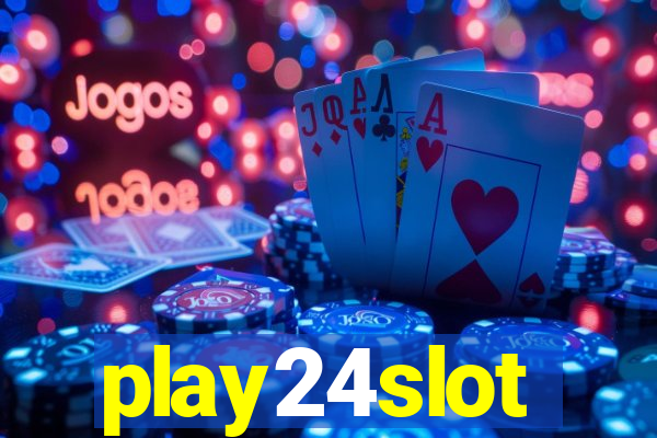 play24slot