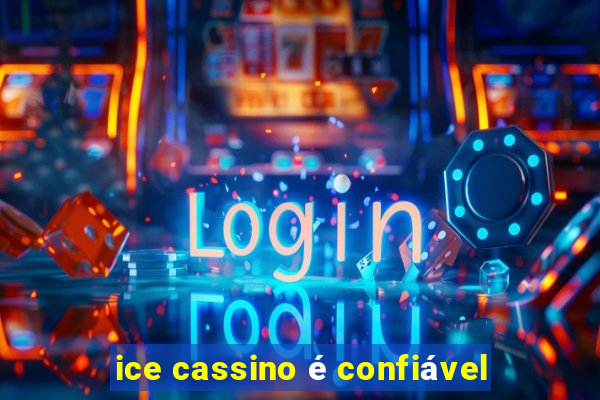 ice cassino é confiável