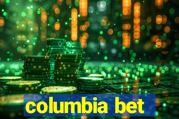 columbia bet