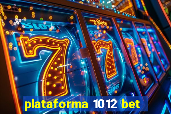 plataforma 1012 bet