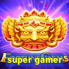 super gamer