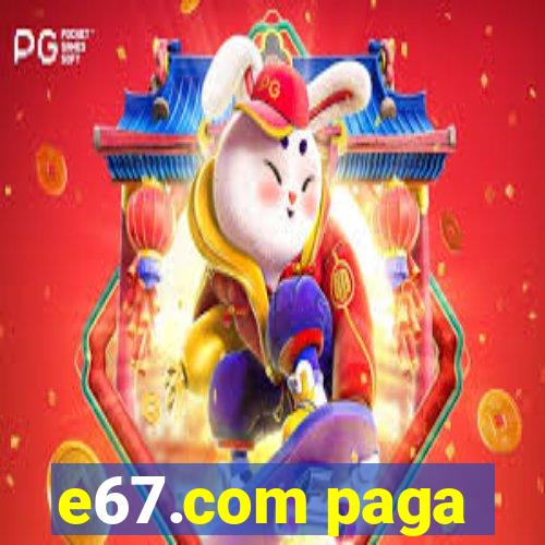 e67.com paga