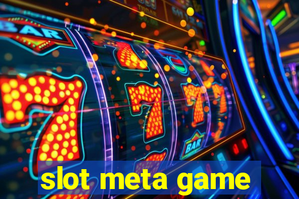 slot meta game