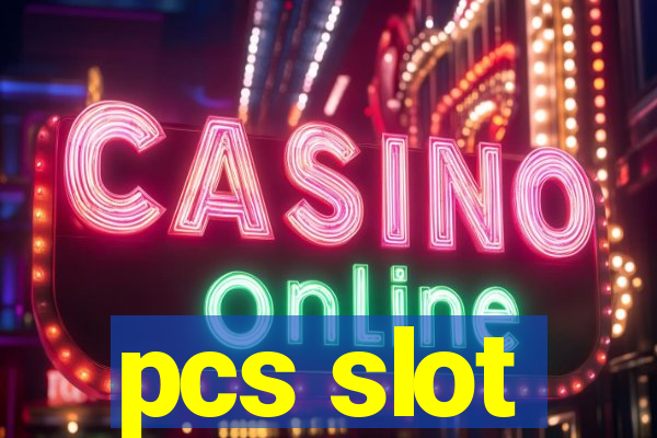 pcs slot