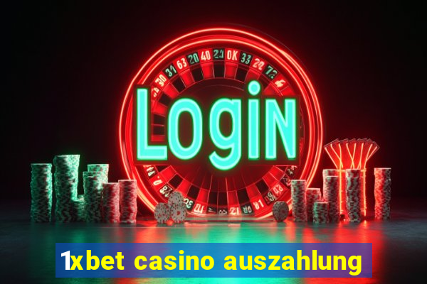 1xbet casino auszahlung