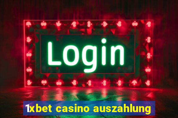 1xbet casino auszahlung