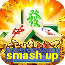 smash up