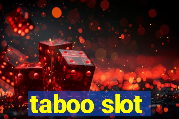 taboo slot