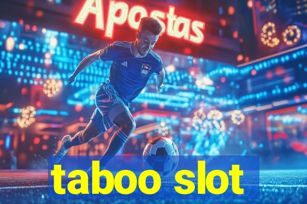 taboo slot