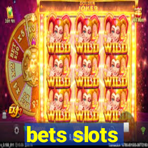 bets slots