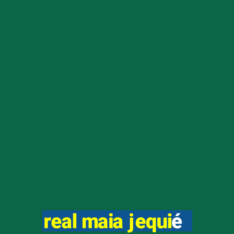 real maia jequié