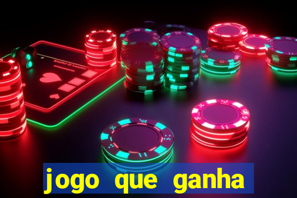 jogo que ganha dinheiro gratuito