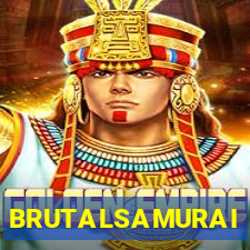 BRUTALSAMURAI