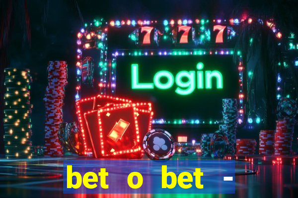 bet o bet - reclame aqui