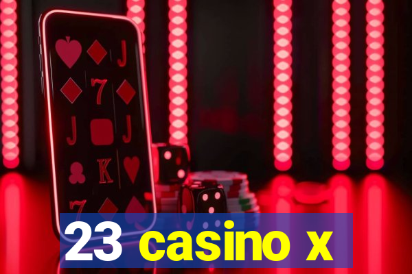 23 casino x