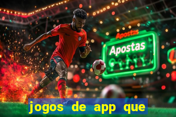 jogos de app que ganha dinheiro