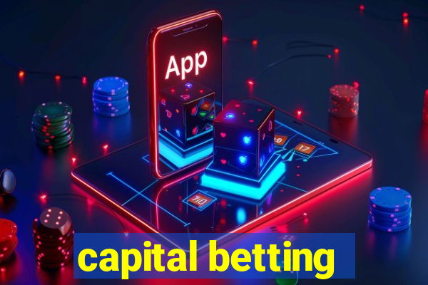 capital betting