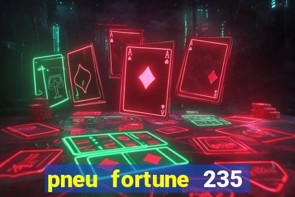 pneu fortune 235 55 r18