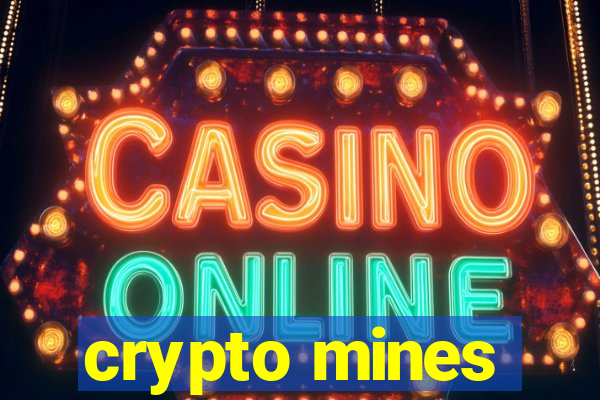 crypto mines