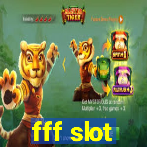 fff slot