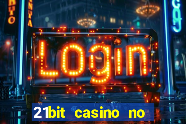 21bit casino no deposit bonus codes 2024