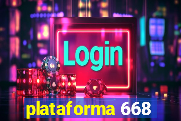 plataforma 668